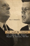 JFK and de Gaulle: How America and France Failed