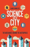 Science and the City: The Mechanics Behind the