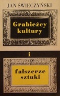 Grabieżcy kultury i fałszerze sztuki