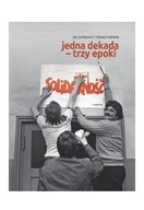 JEDNA DEKADA - trzy epoki. - Jan Jurkiewicz, Łukas