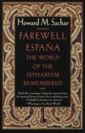 Farewell Espana: The World of the Sephardim