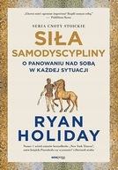 Siła samodyscypliny. O panowaniu nad sobą w każdej sytuacji Holiday