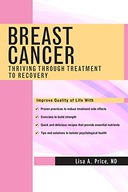 Breast Cancer: Thriving Through Treatment to