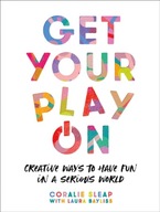 Get Your Play On: Creative Ways to Have Fun in a