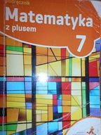 Matematyka z plusem 7 Podręcznik - Praca zbiorowa
