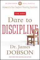 New Dare To Discipline, The Dobson James C.