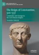 The Reign of Constantine, 306-337: Continuity and