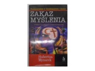 Zakaz myślenia - Hubertus Mynarek