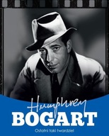 Humphrey Bogart. Ostatni taki twardziel ZPL