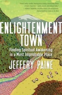 Enlightenment Town: Finding Spiritual Awakening