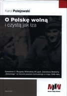 O POLSKĘ WOLNĄ I CZYSTĄ JAK ŁZA, POLEJOWSKI KAROL