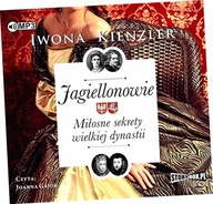 Jagiellonowie. Miłosne sekrety wielkiej dynastii. Audiobook