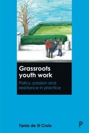 Grassroots Youth Work: Policy, Passion and