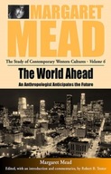 The World Ahead: An Anthropologist Anticipates
