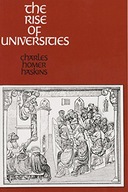 The Rise of Universities Haskins Charles Homer