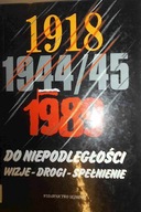 Do niepodległości 1918-1944/45-1989 - Wrzesiński