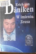 W imieniu Zeusa - Erich von Daniken