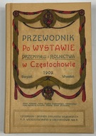 Przewodnik po wystawie przemysłu i rolnictwa w Częstochowie [Reprint]