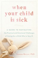 When Your Child is Sick: A Guide to Navigating