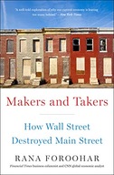 Makers and Takers: How Wall Street Destroyed Main