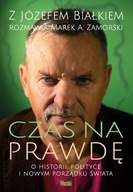 CZAS NA PRAWDĘ, BIAŁEK JÓZEF, ZAMORSKI MAREK A.