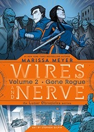 Wires and Nerve, Volume 2: Gone Rogue Meyer