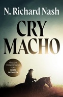 Cry macho Richard N. Nash