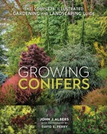 Growing Conifers: The Complete Illustrated