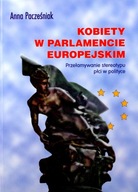 KOBIETY W PARLAMENCIE EUROPEJSKIM - Anna Pacześnia