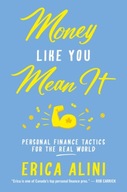 Money Like You Mean It: Personal Finance Tactics