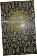 Les Tapis Gaucasiens - Praca zbiorowa
