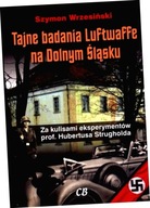 Tajne badania Luftwaffe na Dolnym śląsku. Za kulisami eksperymentów prof. H