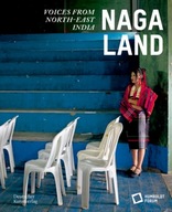 Naga Land: Voices from Northeast India Praca