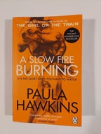 A Slow Fire Burning Paula Hawkins