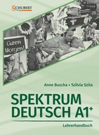 Spektrum Deutsch A1+: Lehrerhandbuch Anne Buscha