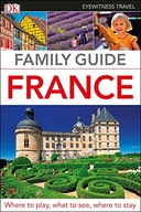 DK Eyewitness Family Guide France DK Eyewitness