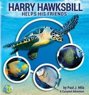 Harry Hawksbill Helps His Friends Mila Paul