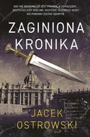 ZAGINIONA KRONIKA Jacek Ostrowski