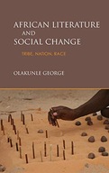 African Literature and Social Change: Tribe,