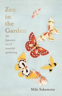 Zen in the Garden: the Japanese art of peaceful