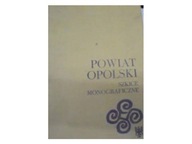 Powiat Opolski Szkice Monograficzne -