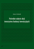 Pośrednie nabycie akcji towarzystwa funduszy...