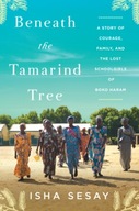 Beneath the Tamarind Tree: A Story of Courage,