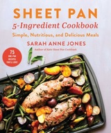 Sheet Pan 5-Ingredient Cookbook: Simple,