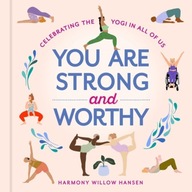 You Are Strong and Worthy: Celebrating the Yogi