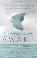 Dreaming Yourself Awake: Lucid Dreaming and
