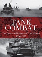 Tank Combat: The Theory and Practice of Tank