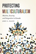 Protecting Multiculturalism: Muslims, Security,