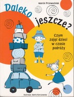 Daleko jeszcze? Czym zająć dzieci w czasie podróży