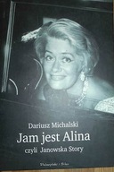 Jam jest Alina, czyli Janowska Story - Michalski